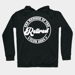 Retired 2024, funny sayings Hoodie